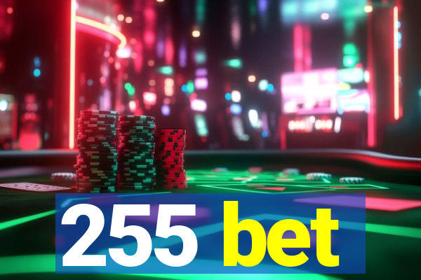 255 bet